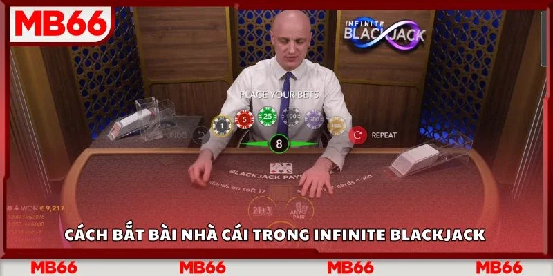 Cách bắt bài nhà cái trong infinite blackjack 