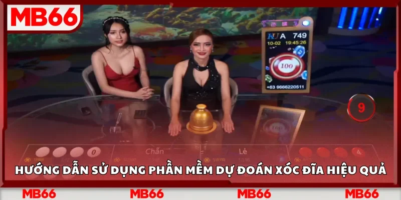 Hướng dẫn sử dụng phần mềm dự đoán xóc đĩa hiệu quả