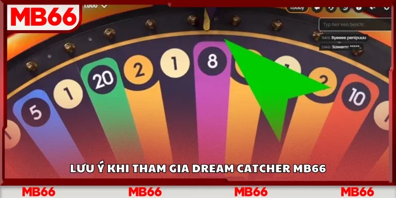Một số lưu ý khi tham gia Dream Catcher Mb66