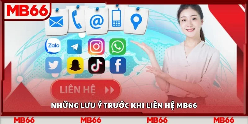 Những lưu ý trước khi liên hệ Mb66