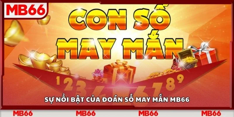 Sự nổi bật của đoán số may mắn Mb66