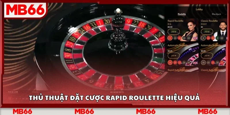 Thủ thuật đặt cược rapid roulette hiệu quả 