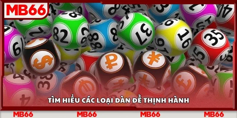 Tìm hiểu các loại dàn đề thịnh hành