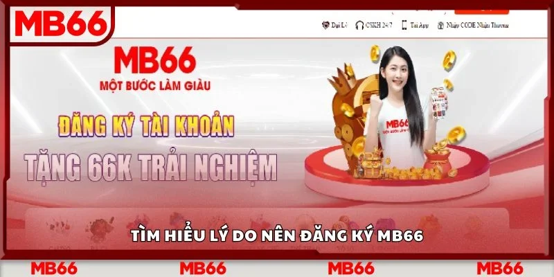 Tìm hiểu lý do nên đăng ký Mb66